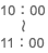 10:00〜 11:00